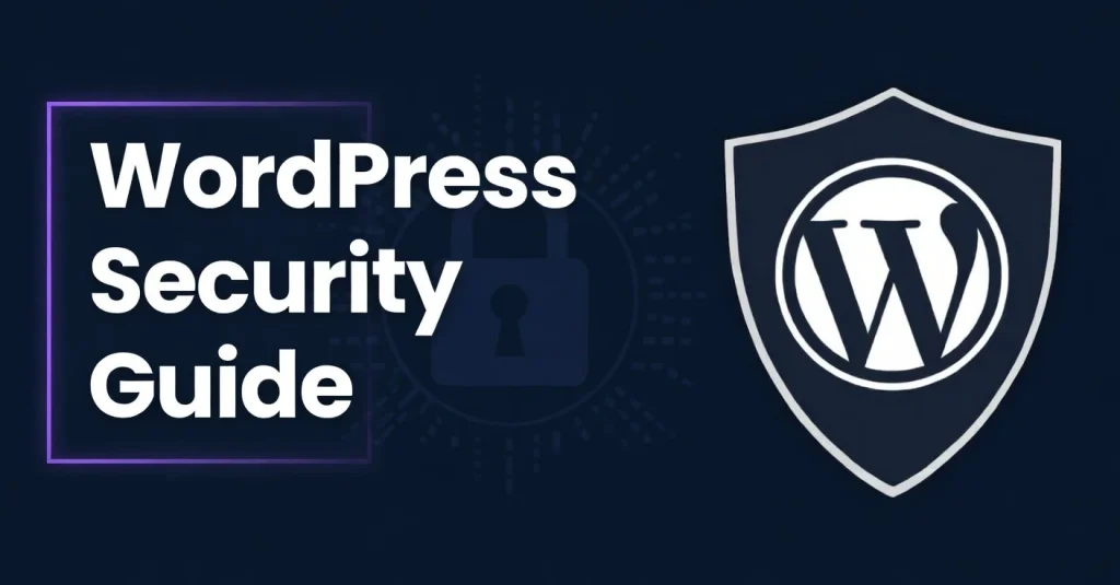WordPress Security in 2026 Real Tips That Actually Keep Your Site Safe