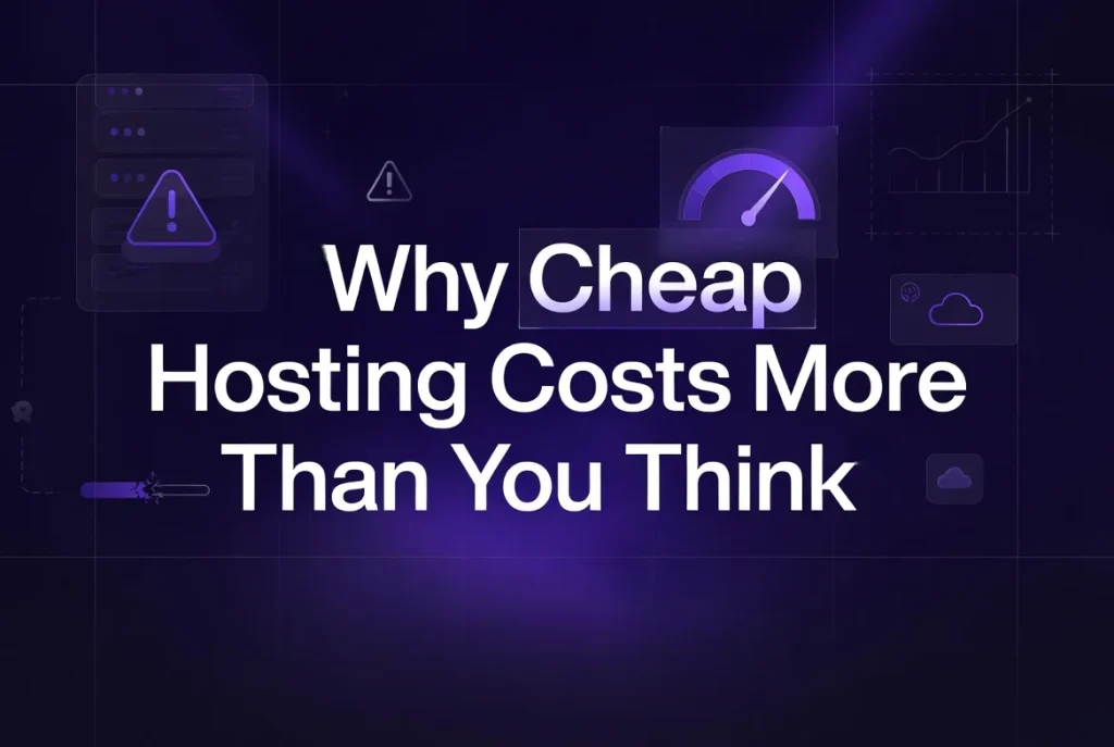 Why Cheap Hosting Costs You More Than You Think